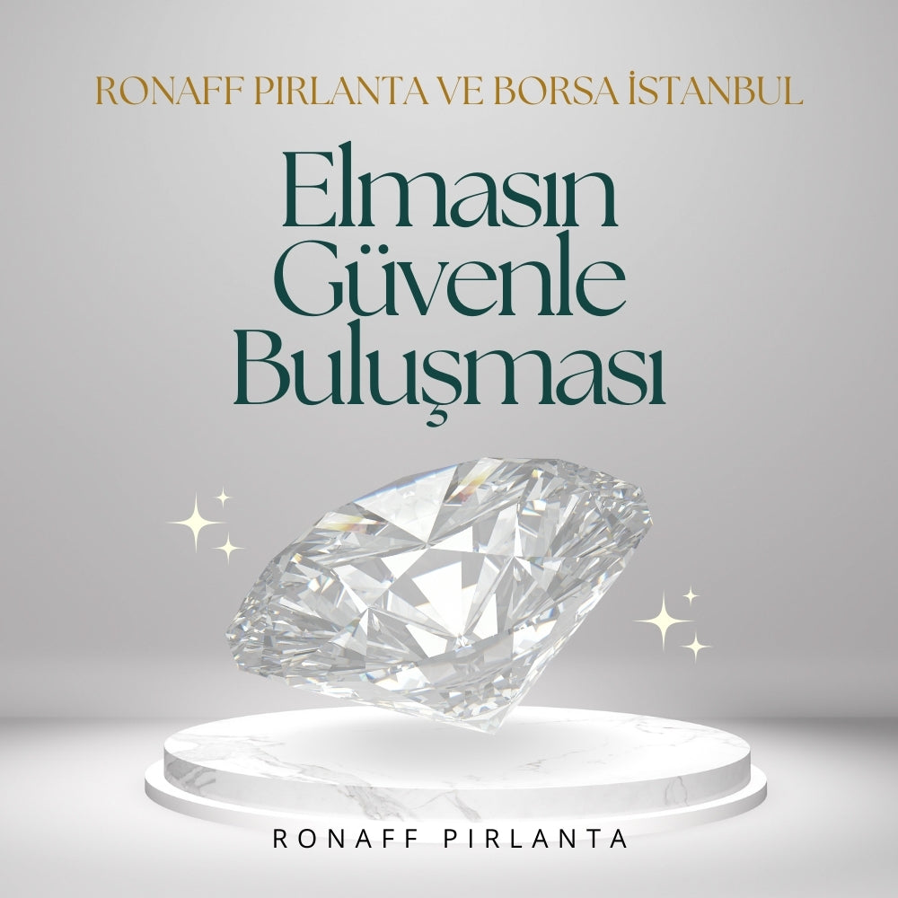 Ronaff Pırlanta ve Borsa İstanbul: Elmasın Güvenle Buluşması