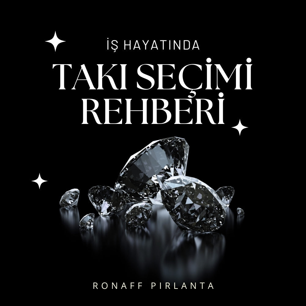 İş Hayatında Profesyonel Pırlanta Takı Seçimi Rehberi