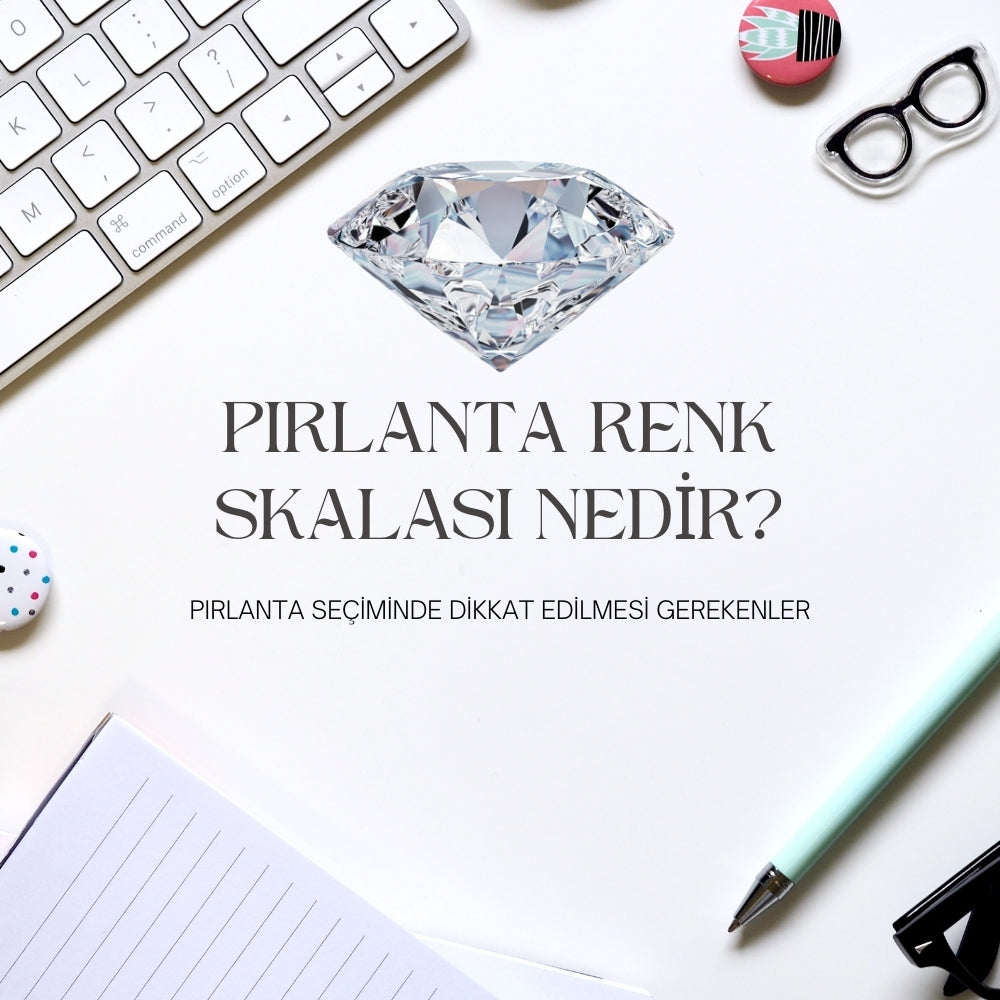 Pırlanta Renk Skalası ve Anlamı