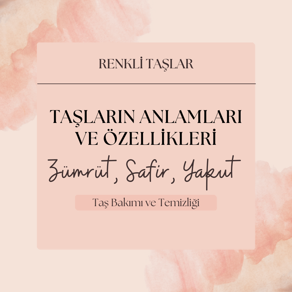 Taşların Anlamları ve Özellikleri: Zümrüt, Safir, Yakut ve Daha Fazlası