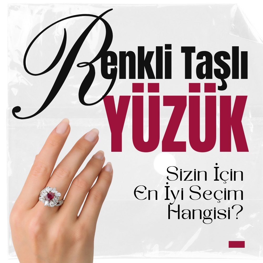 Renkli Taşlı Yüzüklerde Sizin İçin En İyi Seçim Hangisi?